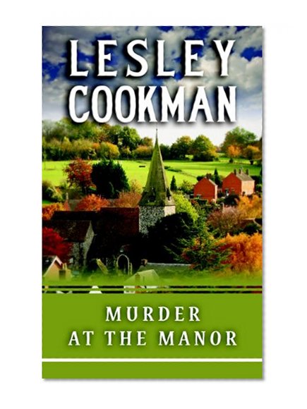 Murder at the Manor (The Libby Serjeant Murder Mysteries)