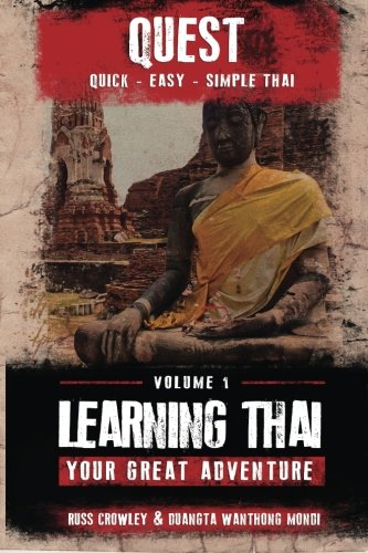 Learning Thai, Your Great Adventure (Quest: Quick, Easy, Simple Thai) (Volume 1)