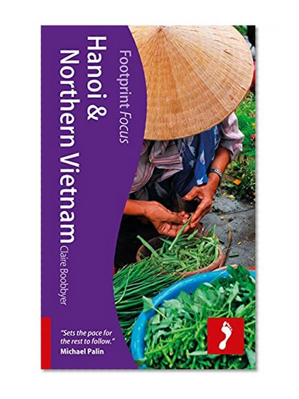 Hanoi & Northern Vietnam (Footprint Focus)