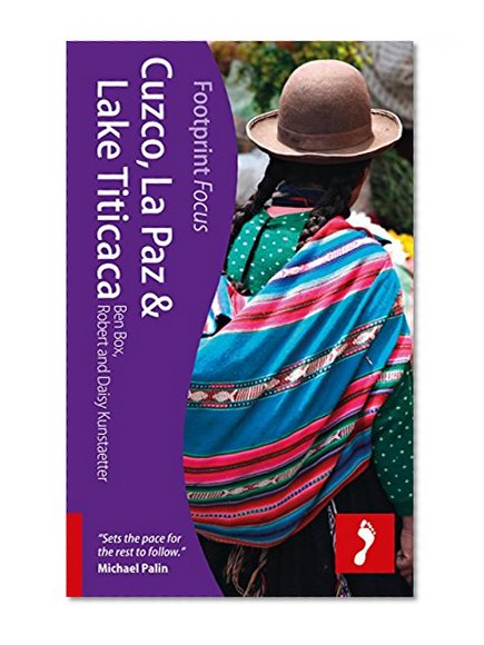Cuzco, La Paz & Lake Titicaca (Footprint Focus)