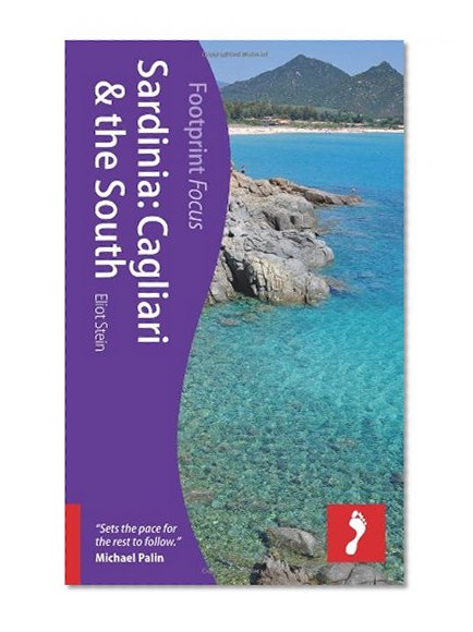 Sardinia: Cagliari & the South (Footprint Focus)