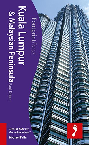 Kuala Lumpur & Malaysian Peninsula (Footprint Focus)