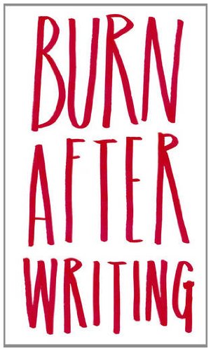 Burn After Writing