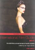 International Film Guide 2011: The Definitive Annual Review of World Cinema