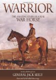 Warrior: The Amazing Story of a Real War Horse