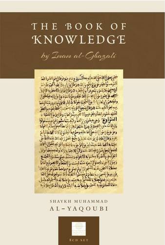 The Book of Knowledge: By Imam Al-Ghazali
