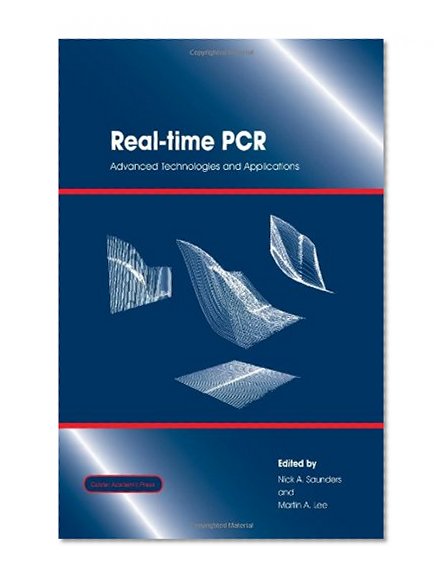 Real-Time PCR: Advanced Technologies and Applications