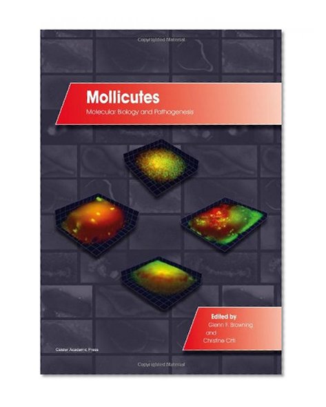 Mollicutes: Molecular Biology and Pathogenesis