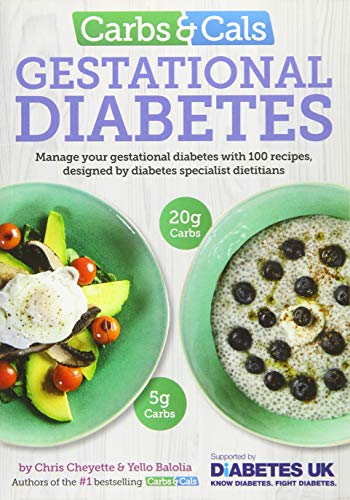 Book Cover Carbs & Cals Gestational Diabetes: 100 Recipes Designed by Diabetes Specialist Dietitians