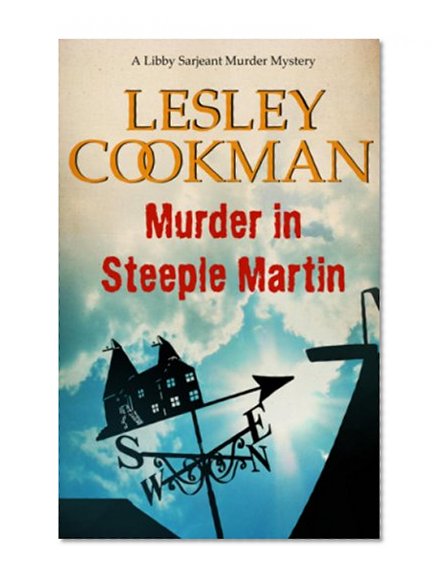 Murder in Steeple Martin (Libby Sarjeant Murder Mystery)