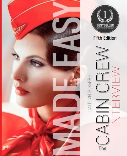 The Cabin Crew Interview Made Easy: A behind the scenes look at the SECRET elimination process