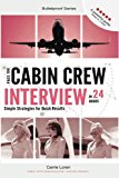 Pass the Cabin Crew Interview in 24 Hours: Simple Strategies for Quick Results