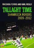 Tallaght Time: Shamrock Rovers 2009-2012
