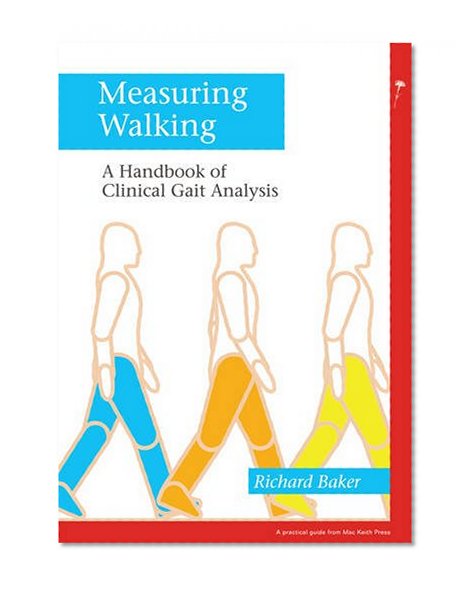 Measuring Walking: A Handbook of Clinical Gait Analysis