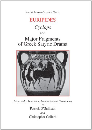 Euripides: Cyclops and Major Fragments of Greek Satyric Drama (Aris and Phillips Classical Texts)
