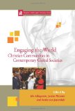 Engaging the World: Christian Communities in Contemporary Global Societies
