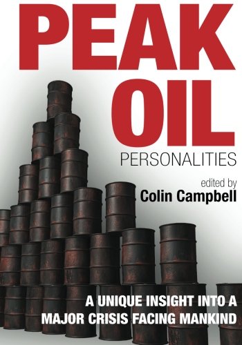 Peak Oil Personalities: A unique insight into a major crisis facing mankind