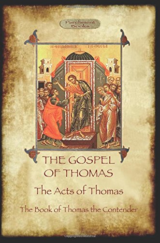 The Gospel of Thomas, with The Acts of Thomas, and the Book of Thomas the Contender (Aziloth Books)