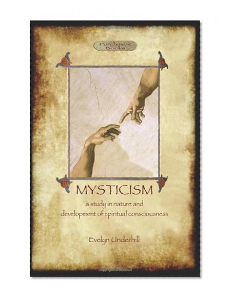 Mysticism: unabridged, with original annotated bibliography  (Aziloth Books)