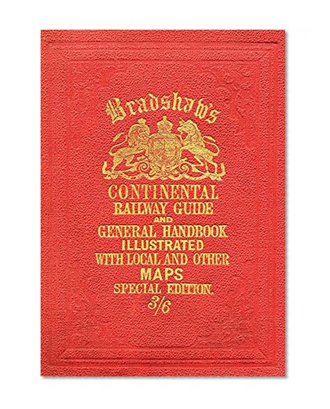 Bradshaw's Continental Railway Guide (full edition)