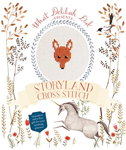 Storyland Cross Stitch: 15 Projects and a Free Gift for Your Stitching Pleasure