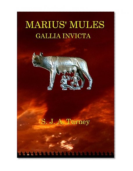 Marius' Mules III: Gallia Invicta