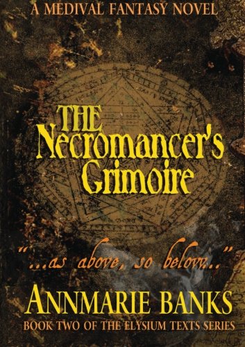 The Necromancer's Grimoire (The Elysium Texts)