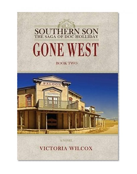 Gone West (Southern Son: The Saga of Doc Holliday)