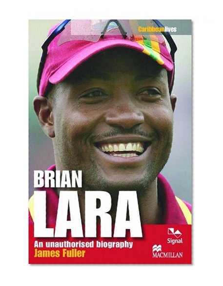 Brian Lara: An Unauthorised Biography