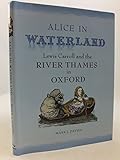 Alice in Waterland: Lewis Carroll and the River Thames in Oxford