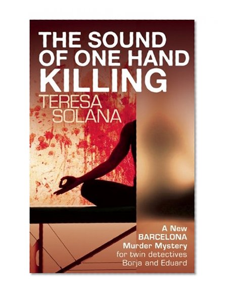 The Sound of One Hand Killing (The Borja and Eduard Barcelona Series)