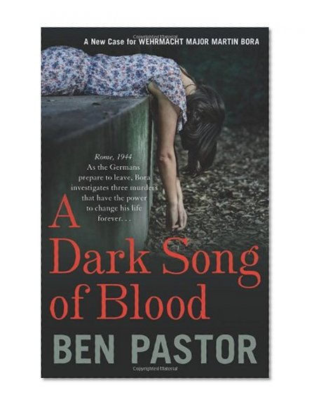 A Dark Song of Blood (Martin Bora)