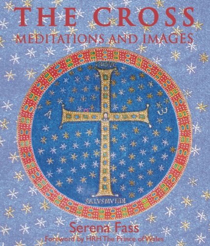 The Cross: Meditations and Images