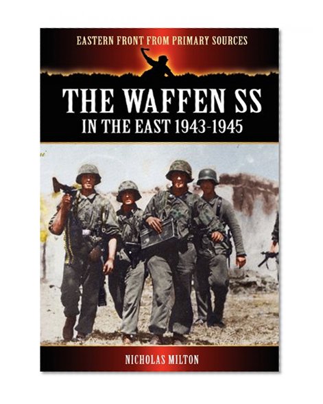 The Waffen SS - In the East 1943-1945