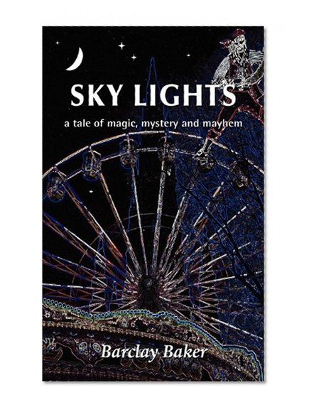 Sky Lights - a tale of magic, mystery and mayhem