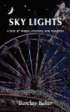 Sky Lights - a tale of magic, mystery and mayhem