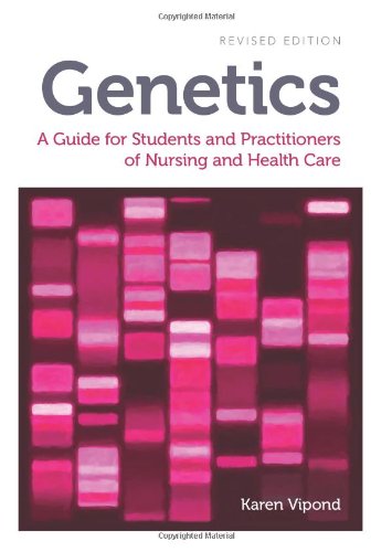 Genetics, revised edition: A Guide for Students and Practitioners of Nursing and Health Care
