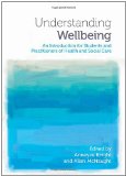 Understanding Wellbeing: An Introduction for Students and Practitioners of Health and Social Care