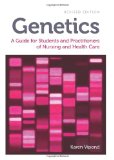 Genetics, revised edition: A Guide for Students and Practitioners of Nursing and Health Care