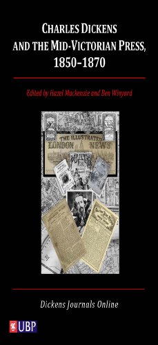 Charles Dickens and the Mid-Victorian Press, 1850-1870