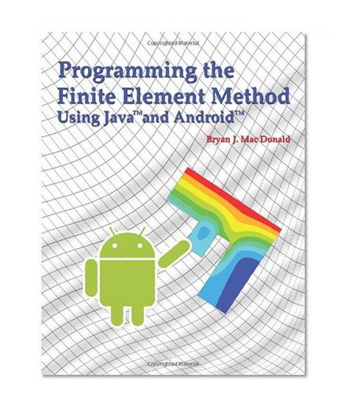 Programming the Finite Element Method in Java and Android