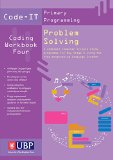 Code-IT Workbook: Problem Solving (Using Scratch) (Code-IT Primary Programming)