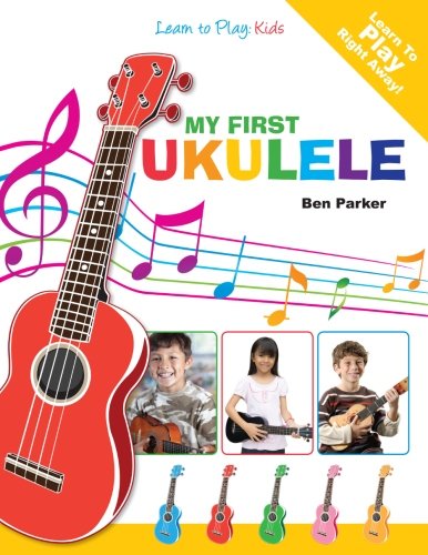 Book Cover My First Ukulele For Kids: Learn To PLay: Kids