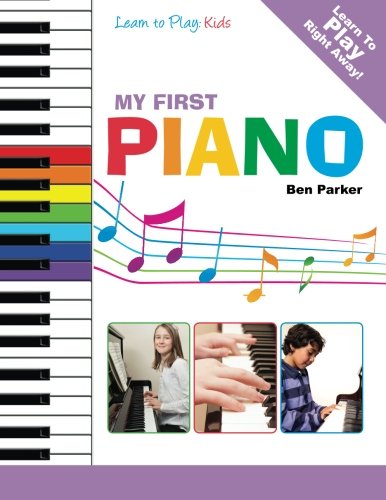 Book Cover My First Piano: Learn To Play: Kids
