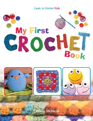 Book Cover My First Crochet Book: Learn To Crochet: Kids