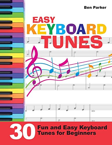 Book Cover Easy Keyboard Tunes: 30 Fun and Easy Keyboard Tunes for Beginners