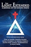 The Light Extended: A Journal of the Golden Dawn (Volume 1)