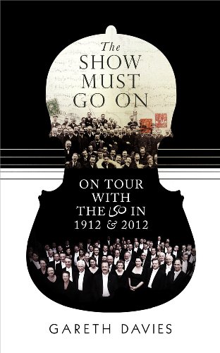 The Show Must Go On: On Tour with the LSO in 1912 & 2012