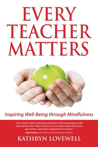 Every Teacher Matters: Inspiring Well-Being through Mindfulness