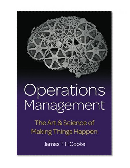 Book Cover Operations Management: The Art & Science of Making Things Happen